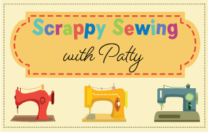 Scrappy Sewing with Patty